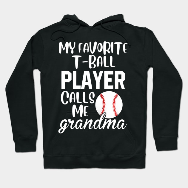 My favorite T-ball Player Calls Me Grandma Baseball Hoodie by Chicu